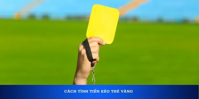 Kèo Thẻ Vàng Và Nghệ Thuật Dự Đoán Sự Cảnh Cáo Của Trọng Tài